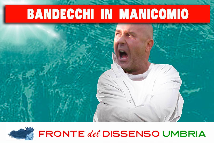 Bandecchi in manicomio